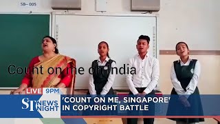'Count on me, Singapore' in copyright battle | ST NEWS NIGHT