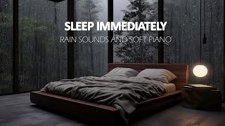 De-stress with Rain and Piano 🎶 Relaxing Music to Help You Find Inner Peace - Music for Sleep