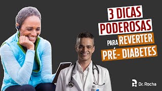 3 Dicas Poderosas Para REVERTER PRÉ-DIABETES! 3️⃣💪🏽🩸