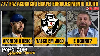 ⚠️ CLIMA TENSO! 777 FAZ GRAVE DENÚNCIA CONTRA O PRESIDENTE DO VASCO!