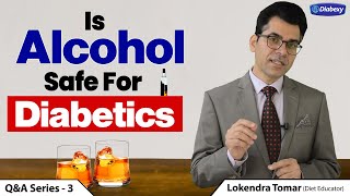 Is Alcohol Safe for Diabetics | Q\u0026A 3 | Diabexy