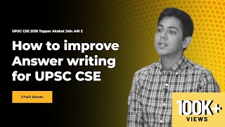How to Improve Answer Writing for UPSC CSE | UPSC Topper Akshat Jain | AIR 2
