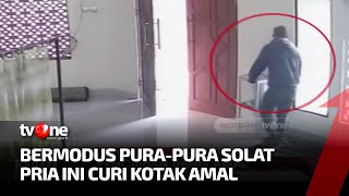 Pencurian Kotak Amal Terekam CCTV, Pelaku Bermodus Pura-Pura Solat | Ragam Perkara tvOne