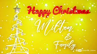 Milton #Christmas #special #video #wish Happy Christmas song - Happy Christmas wishes to you