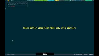 Emacs Buffer Comparison Made Easy With Ebuffers 2026 05 10 02:31:35