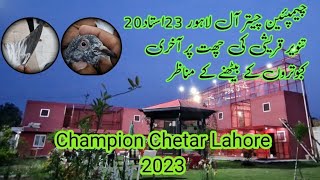 Champion Chetar 2023 Lahore Ustad Tanveer Qureshi Lahore Bedian Road