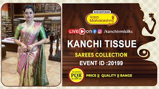 Kanchi Tissue Sarees  | WhatsApp Number 89 0001 0002 |Kancheepuram Varamahalakshmi Silks Sarees LIVE