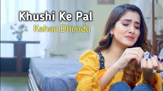 Khushi Ke Pal Kahan Dhundu | Heart Touching Love Story | Female Sad Song | New Hindi Sad Song 2022