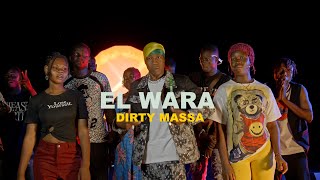 El Wara - Dirty Massa ( Officiel Music Video )