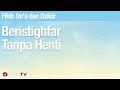 Fikih Doa dan Dzikir: Beristighfar Tanpa Henti - Ustadz Abdullah Zaen, Lc., MA