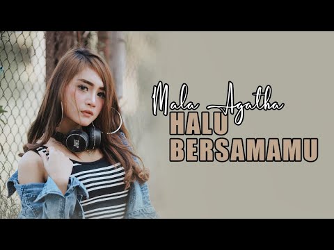 Mala Agatha Halu Bersamamu