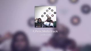 X,Pete,Mello track