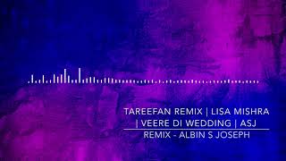 Tareefan Reprise Remix | Lisa Mishra  | Veere Di Wedding