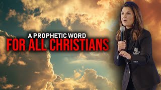 A Prophetic Word For All Christians