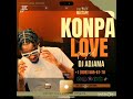 mixtape konpa love dj adjama 2025 mixtape konpa dj adjama