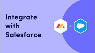 Integrate with Salesforce | monday.com tutorials