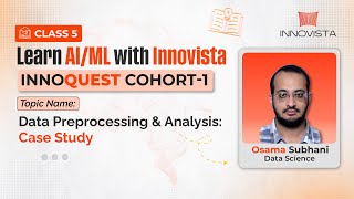 5 - Data Preprocessing and Analysis - Case Study