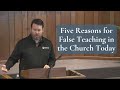 Five Reasons for False Teaching in the Church Today