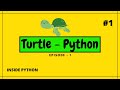 Turtle Python - Creating Turtles | INSIDE PYTHON