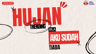 Bila Aku Sudah Tiada - Hujan (Lirik Lagu Trending)