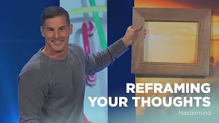 Reframing Your Thoughts