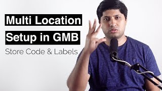 Multi Location Business Setup In Google My Business | Labels \u0026 Store