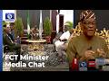 ‘We’ve Not Done 100% But There is Hope’, FCT Minster Wike Upbeat On State Of The Nation | Media Chat