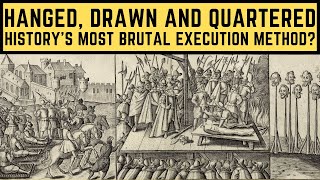 Hanged, Drawn and Quartered - History's Most BRUTAL Execution Method?