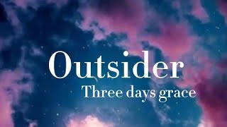 I am an Outsider - Three days grace (Lyrics)