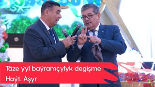 Hayt, Ashyr - Taze yyl bayramchylyk degishme | 2023