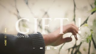 Gift | Slowed and Reverb | Garry Sandhu & 1Eye