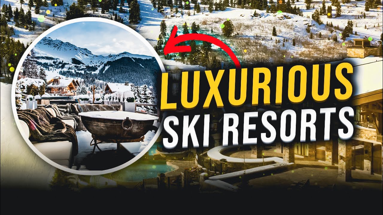 The 5 Most Luxurious Ski Resorts In The World - YouTube