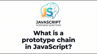 What is a prototype chain in JavaScript - Javascript Interview Questions