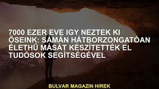 Őseink így néztek ki 7 millió évvel ezelőtt: tudósok segítségével elkészítették egy sámán élethű más