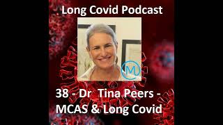 38 - Dr Tina Peers - MCAS \u0026 Long Covid