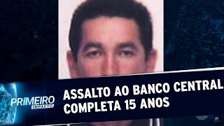 Assalto ao Banco Central completa 15 anos com um dos suspeitos solto | Primeiro Impacto (07/08/20)