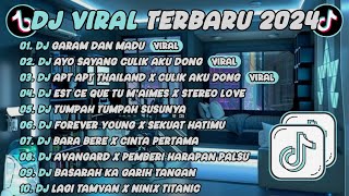 DJ VIRAL TERBARU 2024 🎵DJ GARAM DAN MADU VIRAL TIKTOK FULL ALBUM