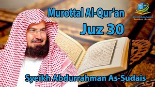 MUROTTAL AL QUR'AN JUZ 30 SYEIKH SUDAIS