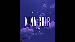 KINA CHIR - UNPLUGGED | Sumit Ranjan | The PropheC | TheB