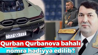 General Qurban Qurbanova bahalı nömrə hədiyyə edilib? - Rəsmi açıqlama