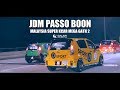 JDM Passo Boon Meet - Malaysia Super Kcar Mega Gathering Vol 2