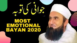 Molana Tariq Jameel Most Emotional Bayan 2020 - Jawani Ki Toba