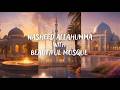NASHEED Allahumma // 1 hour touching Nasheed with beautiful mosque backgrounds