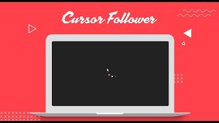 Cursor Follower | CSS - JQUERY Tutorial