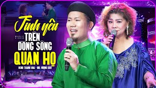 Vượng Râu Lần Đầu Song Ca NSND Thanh Hoa Nhạc Phẩm Kinh Điển - Tình Yêu Trên Dòng Sông Quan Họ