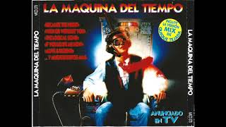 1- Mix de la Maquina del Tiempo (Mixed by Quique Tejada)