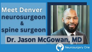 Meet Jason McGowan, a Denver neurosurgeon who specializes in minimally invasive spine surgery.