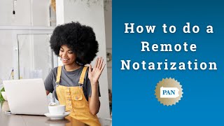 How to do a Remote Notarization