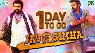 Jay Simha | 1 Day To Go | Hindi Dubbed Movie | Nandamuri Balakrishna