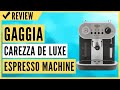 Gaggia Carezza De LUXE Espresso Machine Review